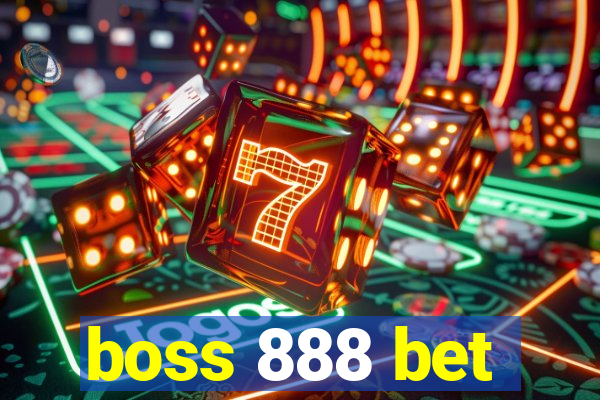 boss 888 bet